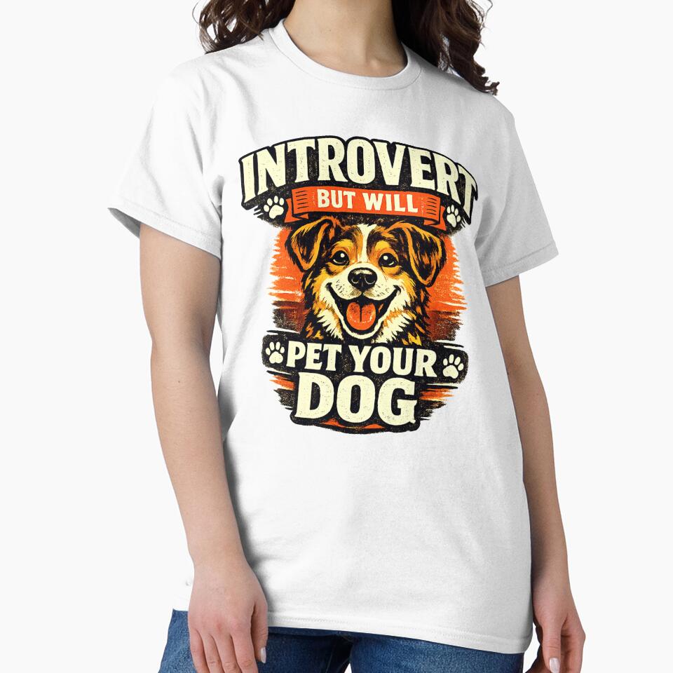 Introvert But Will Pet Your Dog– Funny Dog Lover Introvert Humor by AdicretorDesign