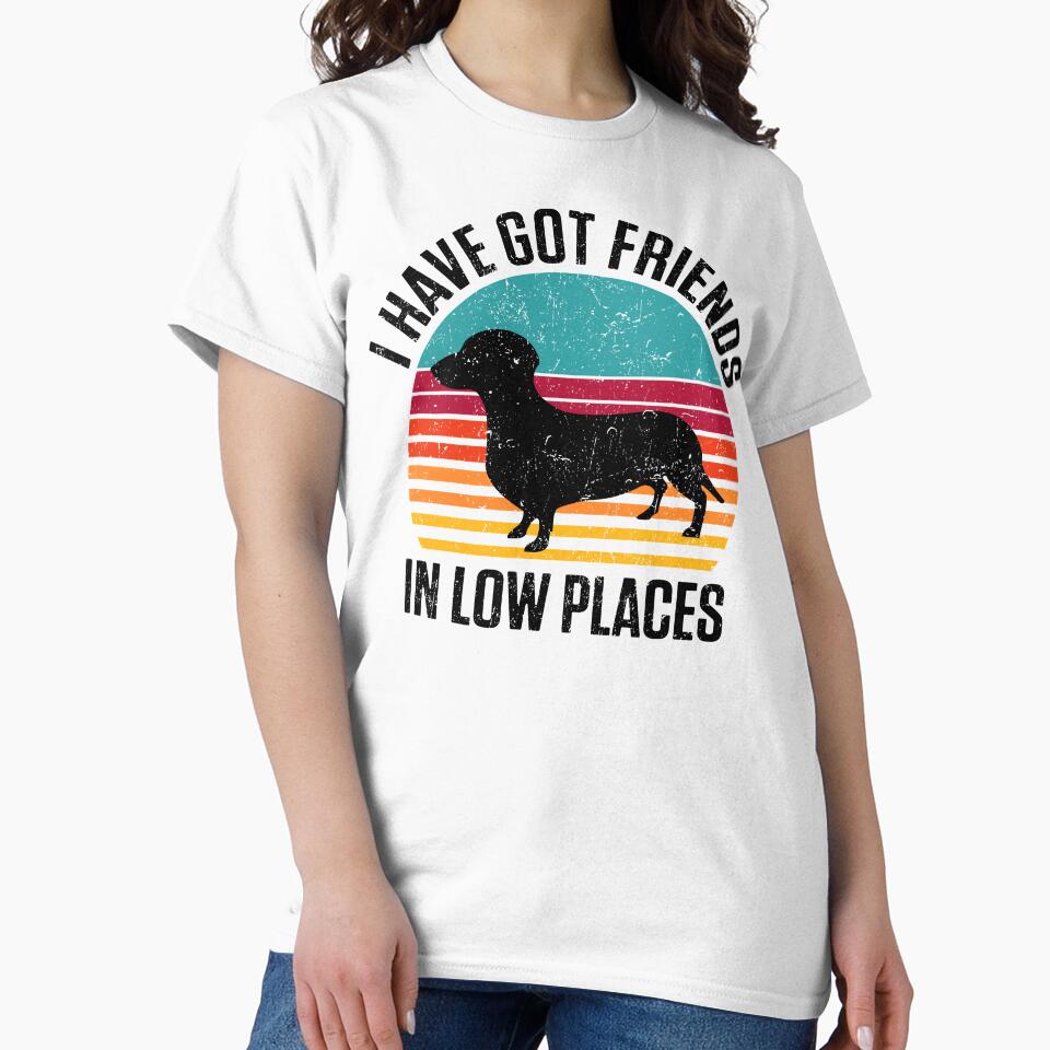 Retro Dachshund | I've Got Friends In Low Places by kubilayilhan T-Shirts, Hoodie, Sweatshirt | BlankRebels.com (Image 2)