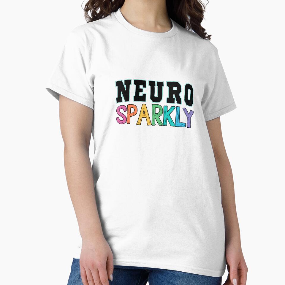 Neuro Sparkly ADHD – Simple Neurodiversity Lettering Design by Suzy Perez Art T-Shirts, Hoodie, Sweatshirt (Image 2)