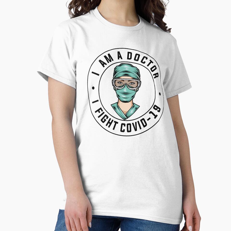 I AM A DOCTOR , I FIGHT COVID-19 by T-shirtgallery T-Shirts, Hoodie, Sweatshirt | BlankRebels.com (Image 2)