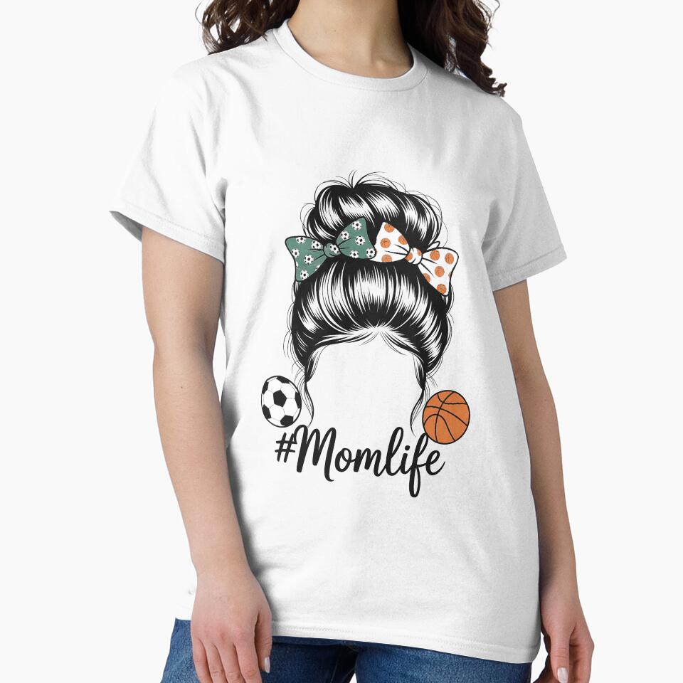 Mom Life Soccer And Basketball Messy Bun Mother Day by EllenJast T-Shirts, Hoodie, Sweatshirt | BlankRebels.com (Image 2)