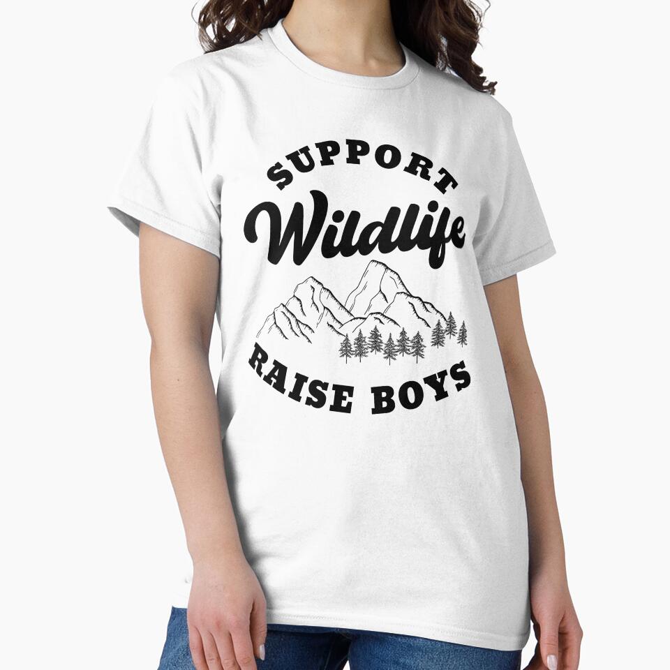 Support Wildlife Raise Boys by Everythingafter T-Shirts, Hoodie, Sweatshirt | BlankRebels.com (Image 2)