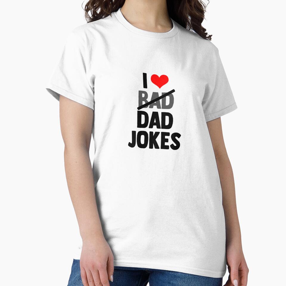 I Love Bad Dad Jokes by Dutlu T-Shirts, Hoodie, Sweatshirt | BlankRebels.com (Image 2)