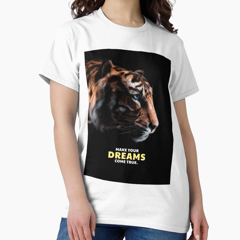 Tiger Motivation Quote - Let your Dreams Come True by hiunlimit T-Shirts, Hoodie, Sweatshirt | BlankRebels.com (Image 2)