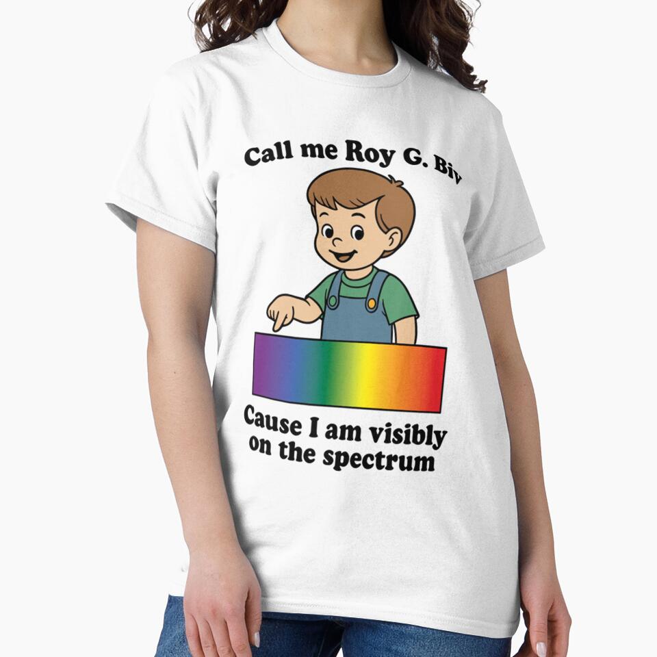 Call Me Roy G. Biv Cause I Am Visibly On The Spectrum by fuopres T-Shirts, Hoodie, Sweatshirt | BlankRebels.com (Image 2)