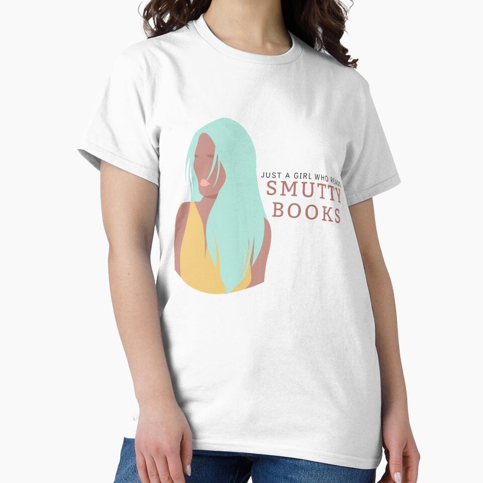 Just a Girl Who Reads Smutty Books 17 by jaekindacray T-Shirts, Hoodie, Sweatshirt | BlankRebels.com (Image 2)