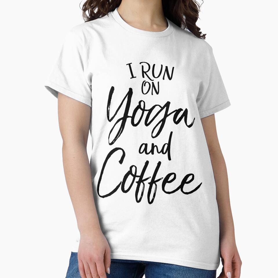 I Run on Yoga and Coffee Cute Yoga Quote by TNDesignStudio T-Shirts, Hoodie, Sweatshirt | BlankRebels.com (Image 2)