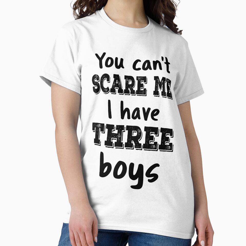 You Can't Scare Me I Have Three Boys IV by Lemon Pepper T-Shirts, Hoodie, Sweatshirt | BlankRebels.com (Image 2)