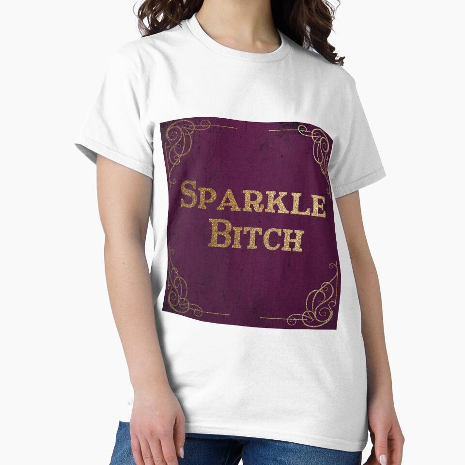Sparkle bitch by StaceyR-Art T-Shirts, Hoodie, Sweatshirt | BlankRebels.com (Image 2)