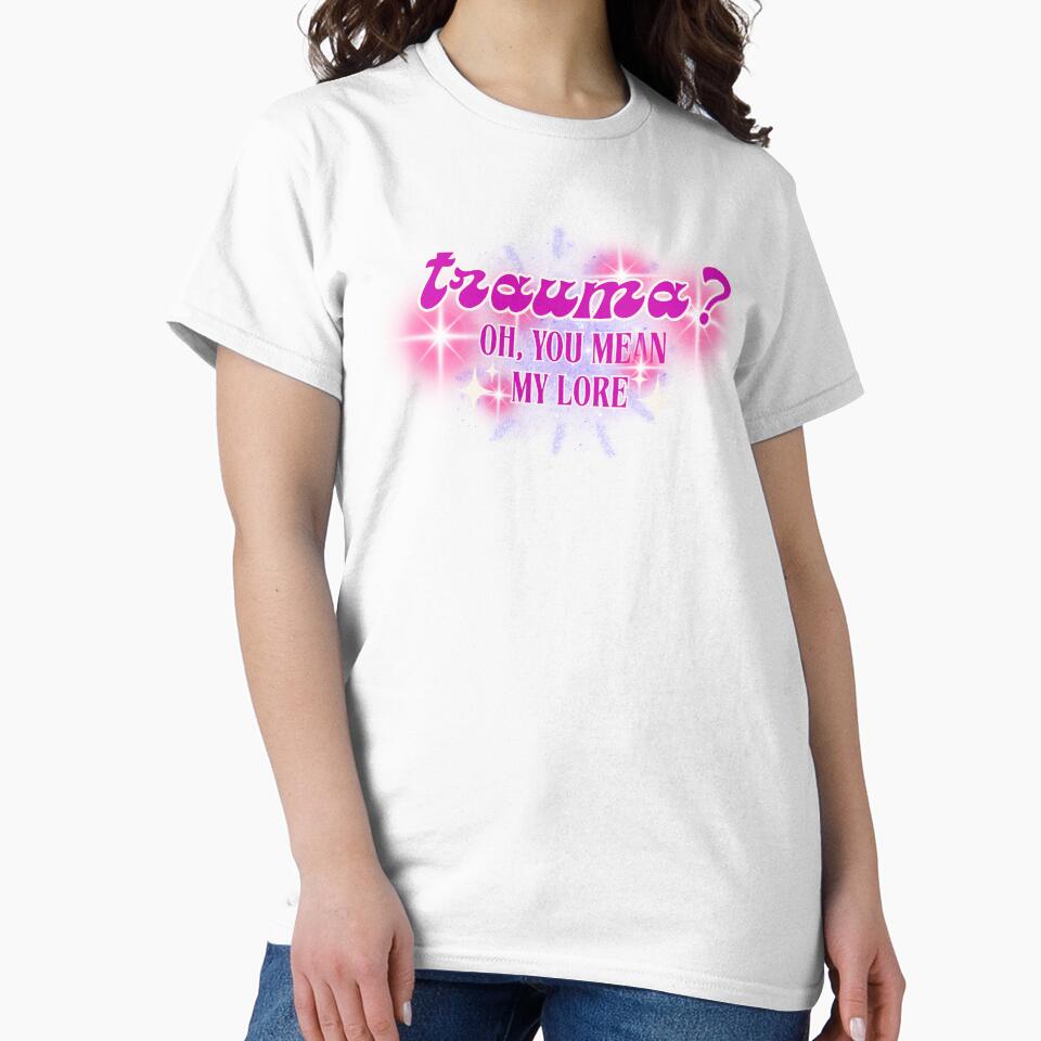 Trauma? Oh, You Mean My Lore - Funny Y2K Gifts Mental Health Awareness by karolina lindy