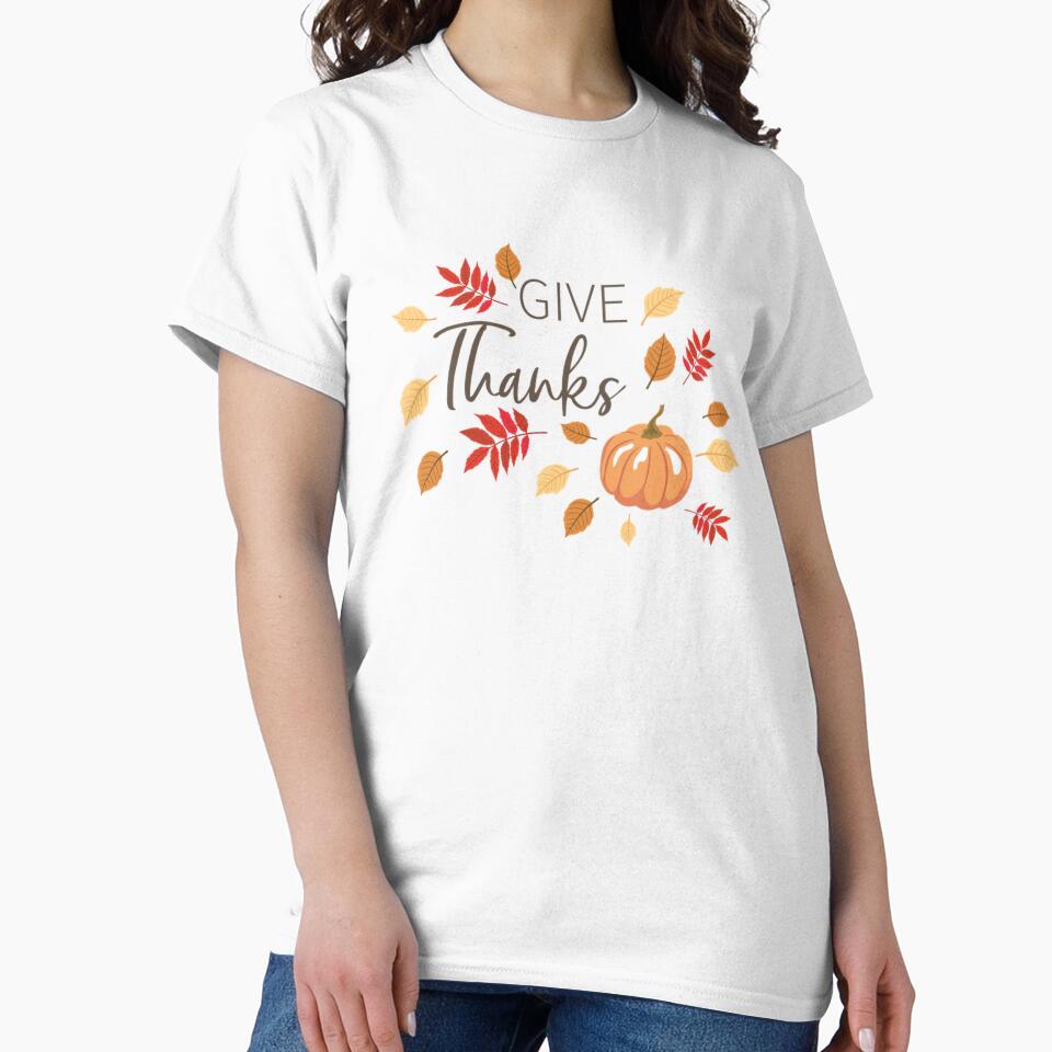 Give Thanks by Dorothy Dempsey T-Shirts, Hoodie, Sweatshirt | BlankRebels.com (Image 2)