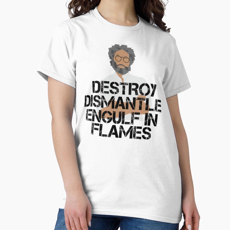 Destroy. Dismantle. Engulf in Flames. by HeardUWereDead