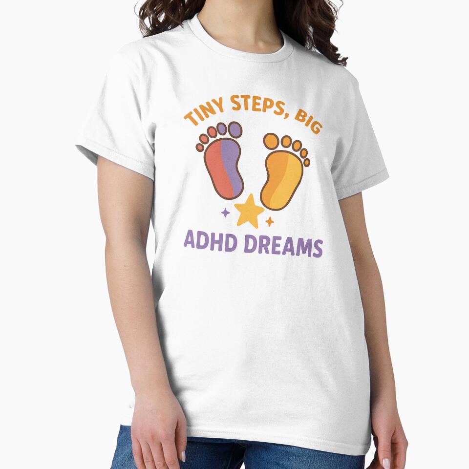 Tiny Steps, Big ADHD Dreams – Motivational Design by MomParentADHD T-Shirts, Hoodie, Sweatshirt | BlankRebels.com (Image 2)
