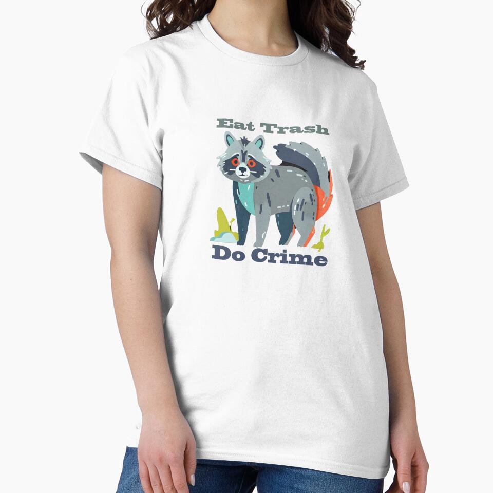 eat trash, raccoon, do crime by AxelBrook T-Shirts, Hoodie, Sweatshirt | BlankRebels.com (Image 2)