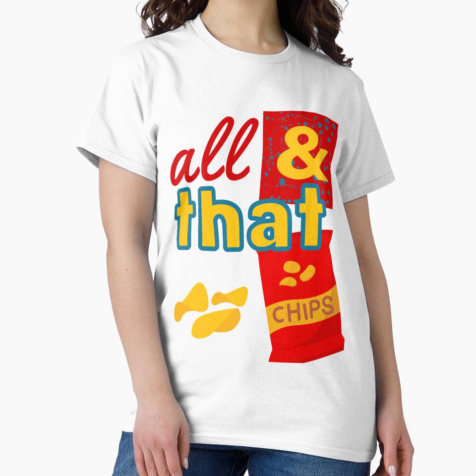 All That and a bag of chips 90s by Wearablepsa T-Shirts, Hoodie, Sweatshirt | BlankRebels.com (Image 2)