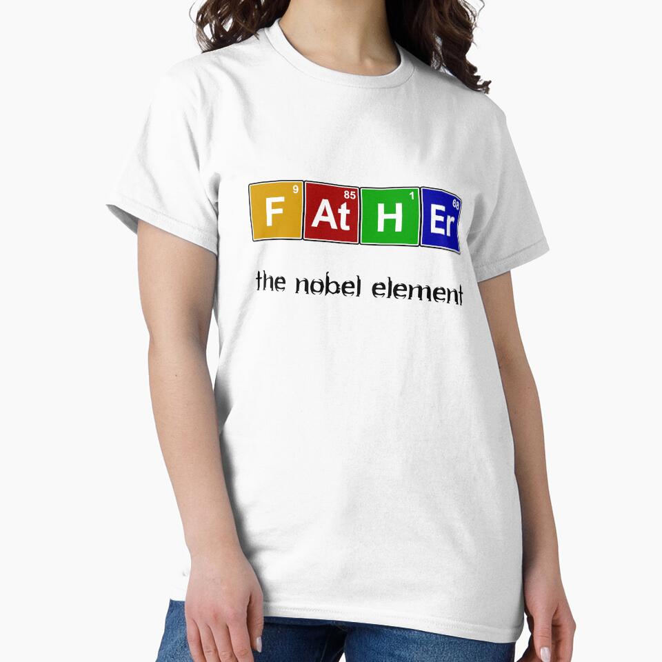 Father´s Day The Nobel Element by shyphex T-Shirts, Hoodie, Sweatshirt | BlankRebels.com (Image 2)