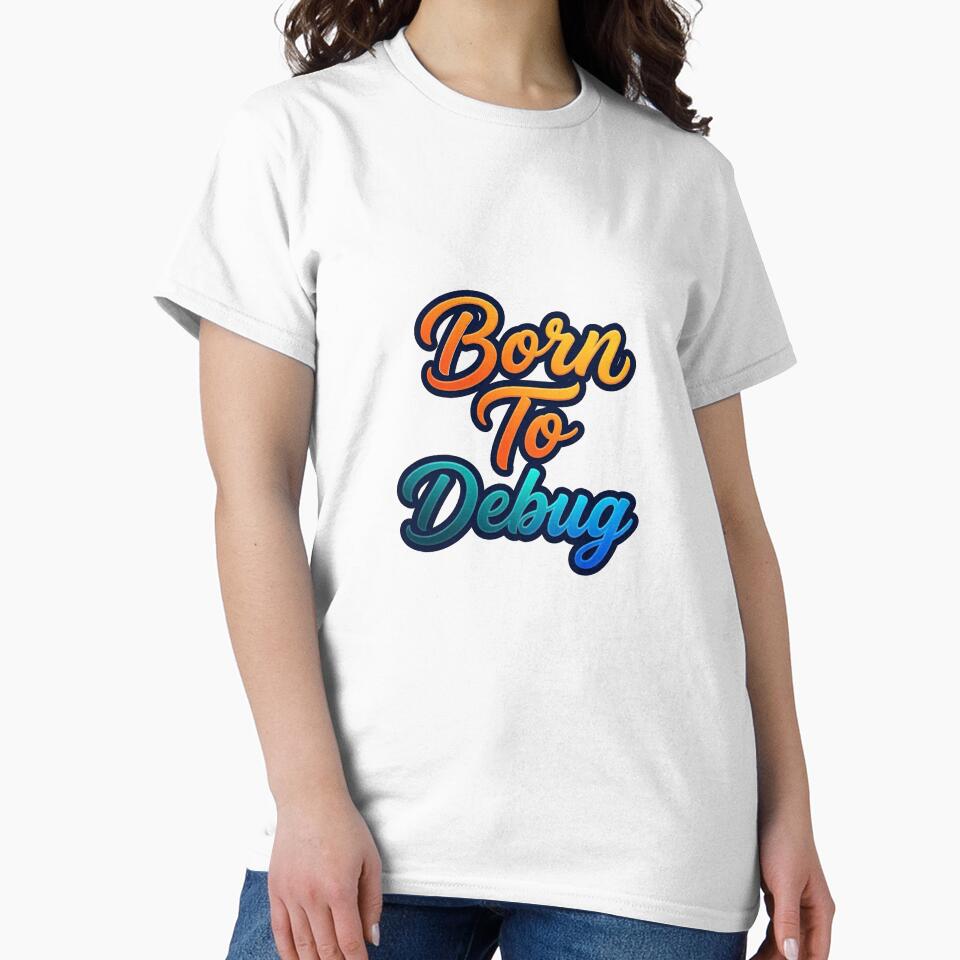 Born To Debug – Colorful Script Coder Logo by MècheNoire T-Shirts, Hoodie, Sweatshirt | BlankRebels.com (Image 2)