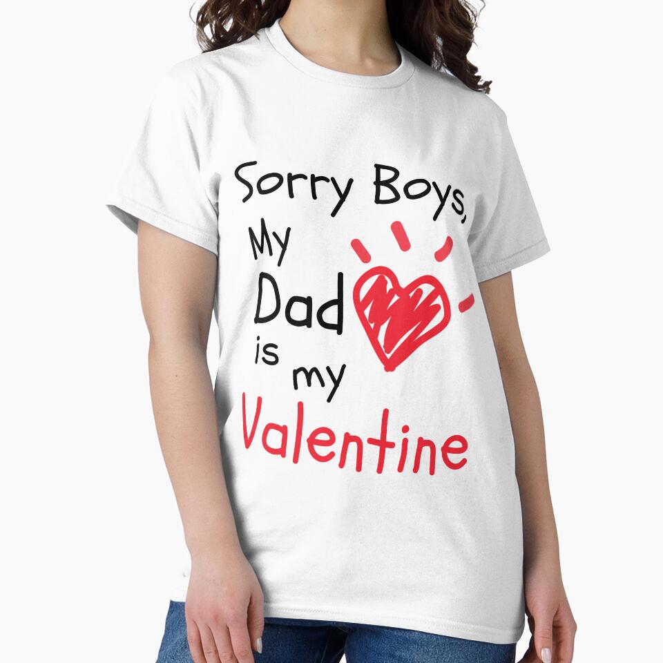 Sorry Boys, My Dad Is My Valentine : Cute Valentine T Shirt and Hoodie for Kids or for First Valentine Baby and... (Image 2)