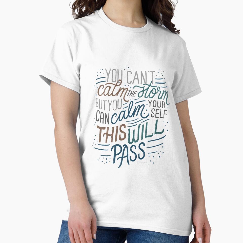 You Can'T Calm Storm This Will Pass Lettering Sticker Inspirational Quote T-Shirts, Hoodie, Sweatshirt