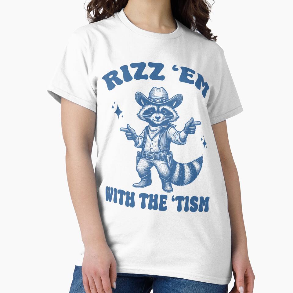 Rizz'Em Tism Funny Raccoon T-Shirts, Hoodie, Sweatshirt