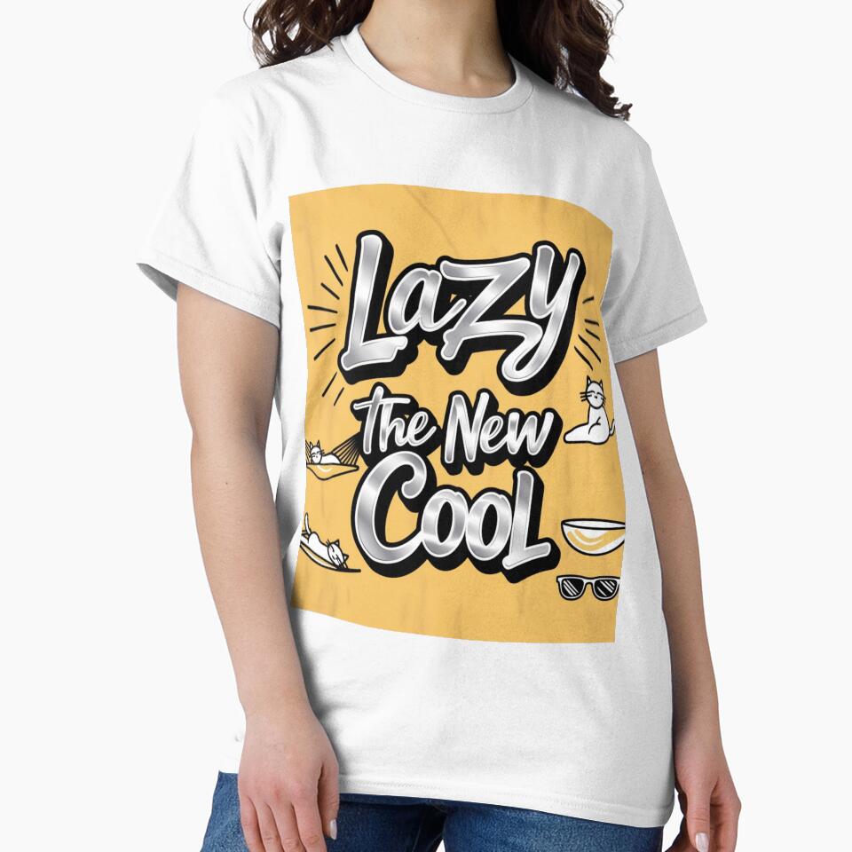 Lazy is the New Cool Design Merchandise by Design E Khaas