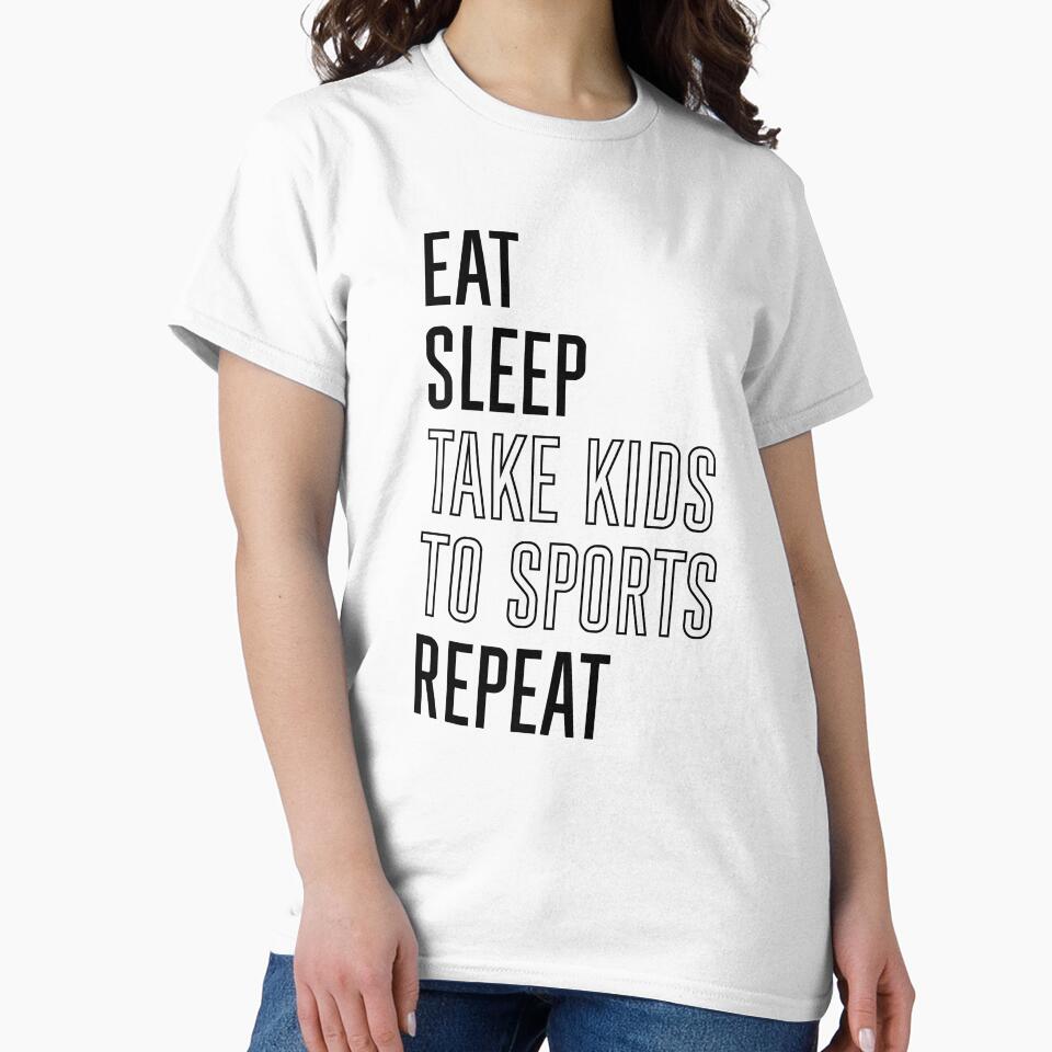 Eat Sleep Take Kids To Sports Repeat, The Ultimate Soccer Mom's Daily Schedule, Parent Routine Life by NADIASHOP86