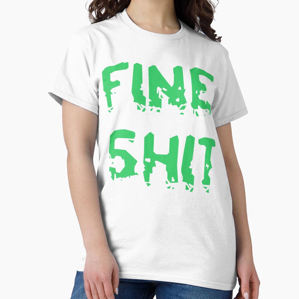 FINE SHIT Design by LevelUp Drip