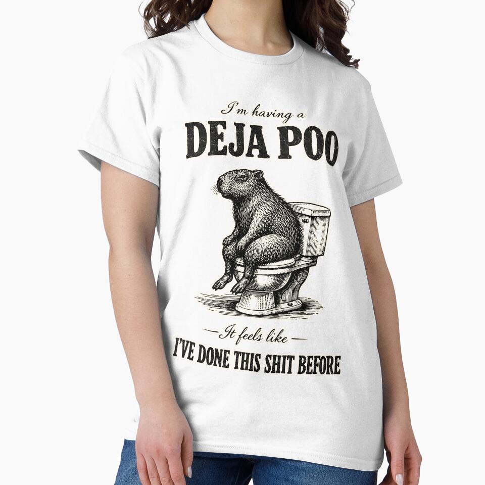 I’m having a DEJA POO by evokerys T-Shirts, Hoodie, Sweatshirt | BlankRebels.com (Image 2)