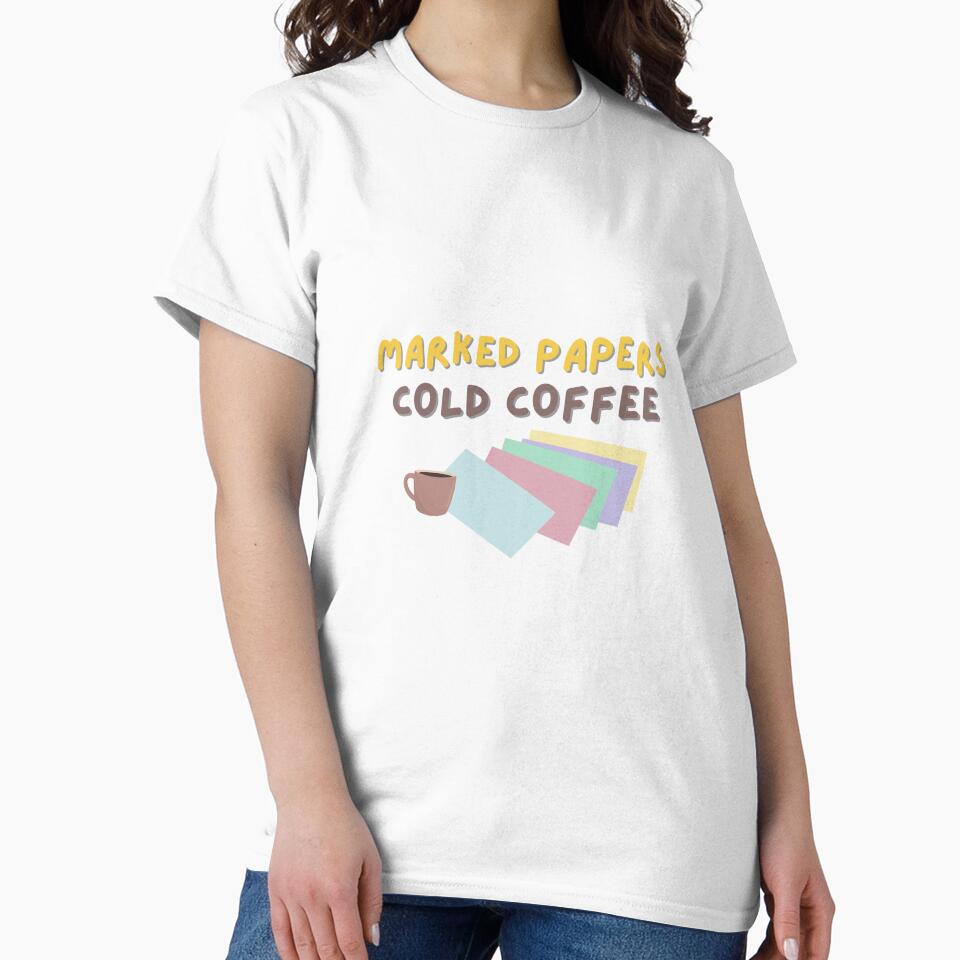 Marked Papers, Cold Coffee - Teacher Life Sticker - Funny Gift by ade-datt T-Shirts, Hoodie, Sweatshirt (Image 2)