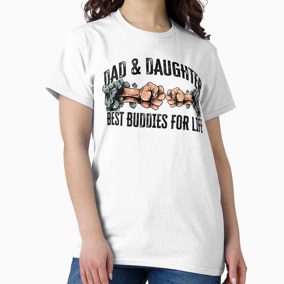 Dad And Daughter, Best Buddies For Life by FuntasticDez T-Shirts, Hoodie, Sweatshirt | BlankRebels.com (Image 2)