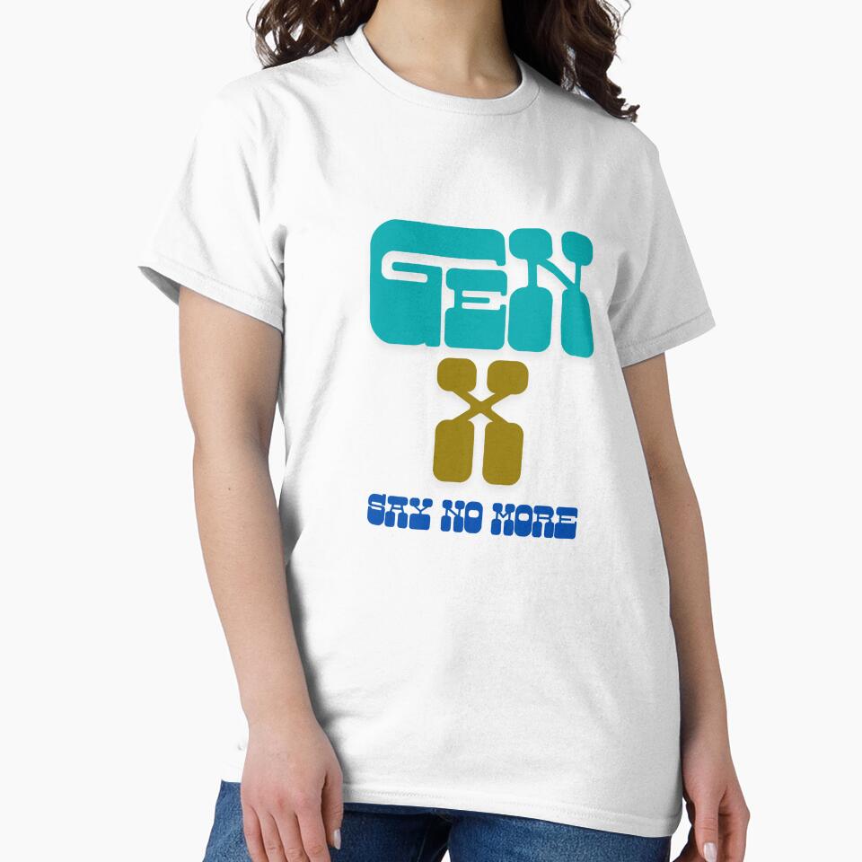 GenX unapologetic, IYKYK Generation X fun artwork and gifts by TavStone
