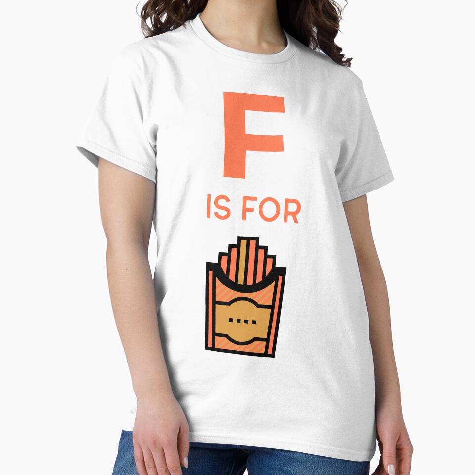 F is For Fries by OnlyCoolTees T-Shirts, Hoodie, Sweatshirt | BlankRebels.com (Image 2)