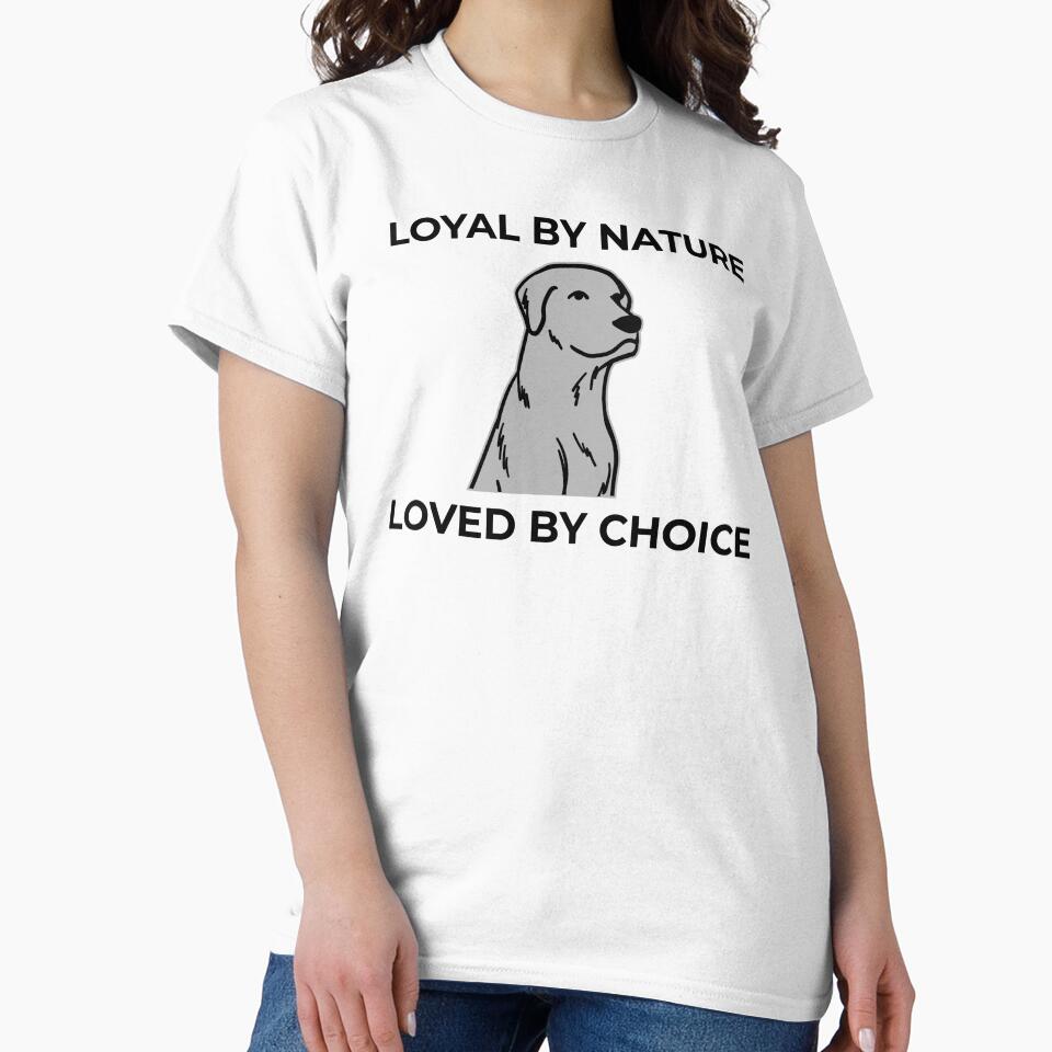 Loyal by Nature, Loved by Choice by FWAHAB T-Shirts, Hoodie, Sweatshirt | BlankRebels.com (Image 2)