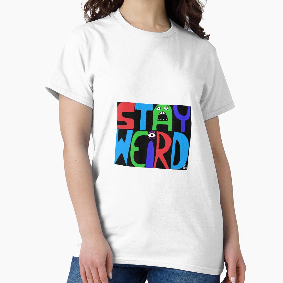Stay Weird by coreyhasissues T-Shirts, Hoodie, Sweatshirt | BlankRebels.com (Image 2)