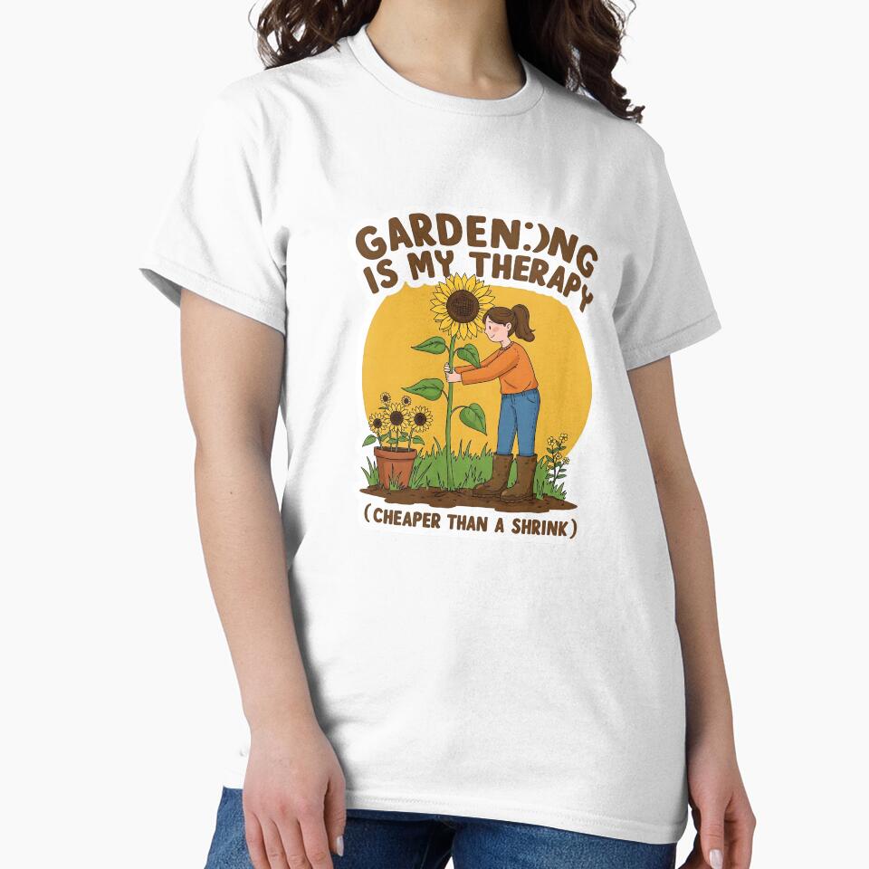 Gardening Is My Therapy Sticker – Cheaper Than a Shrink Quote by SolscapeLTD T-Shirts, Hoodie, Sweatshirt (Image 2)