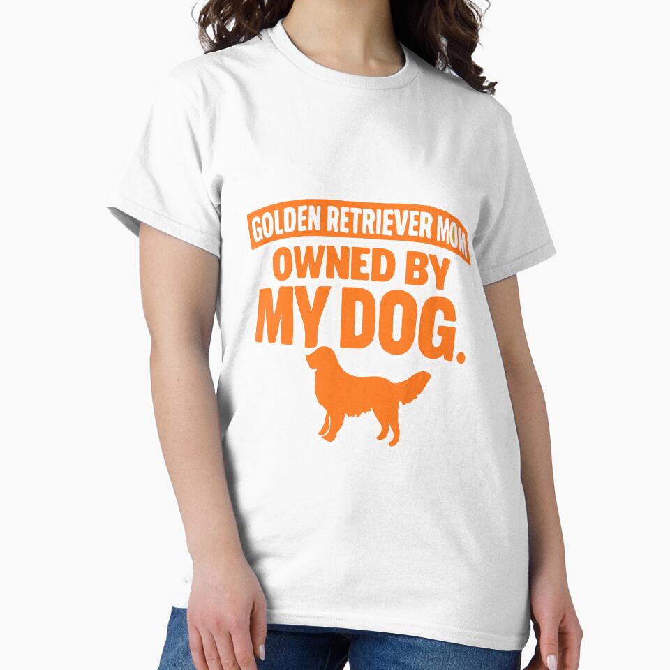 Dog Mom - Golden Retriever Mom – Professionally Owned by My Dog Design by EvolvCustoms T-Shirts, Hoodie, Sweatshirt (Image 2)
