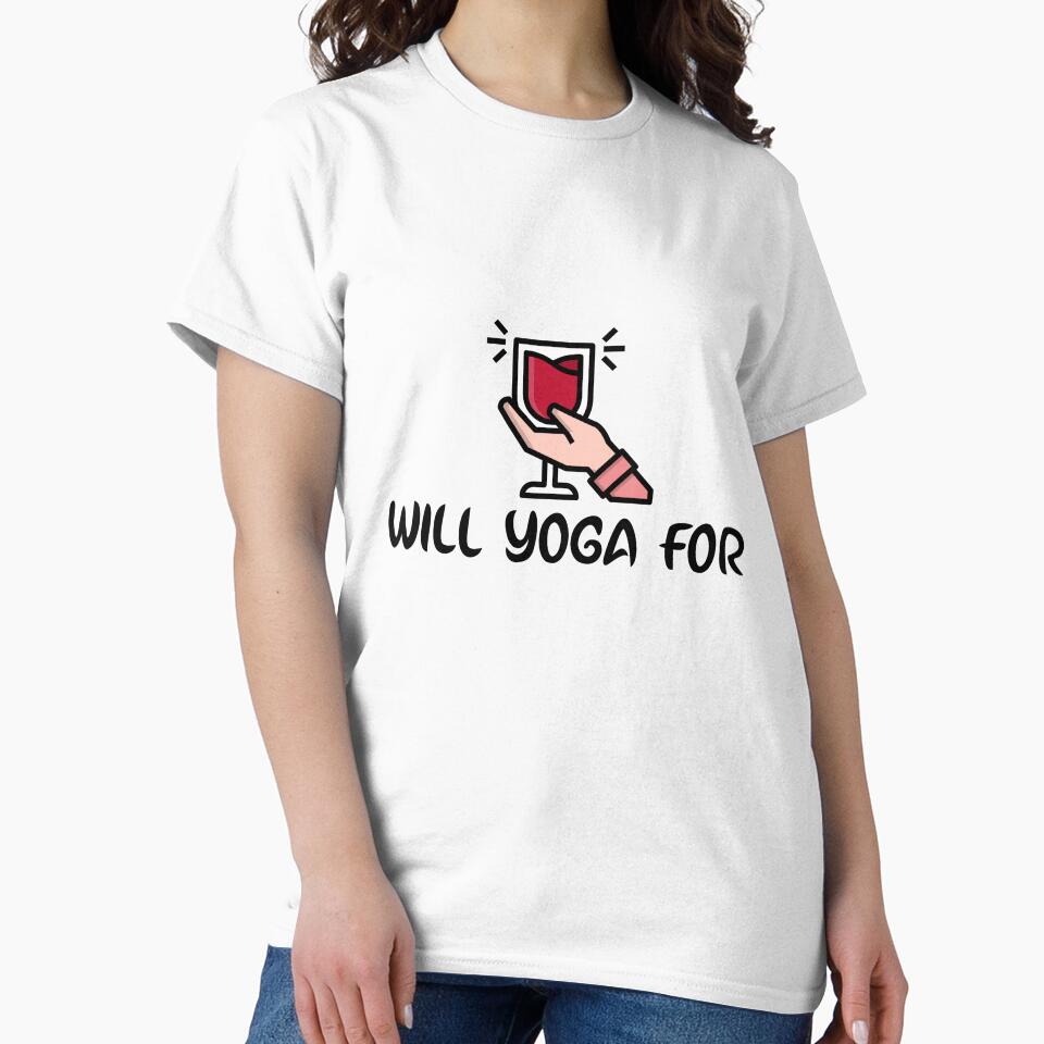 Will Yoga For Wine by RiseandShineTee T-Shirts, Hoodie, Sweatshirt | BlankRebels.com (Image 2)