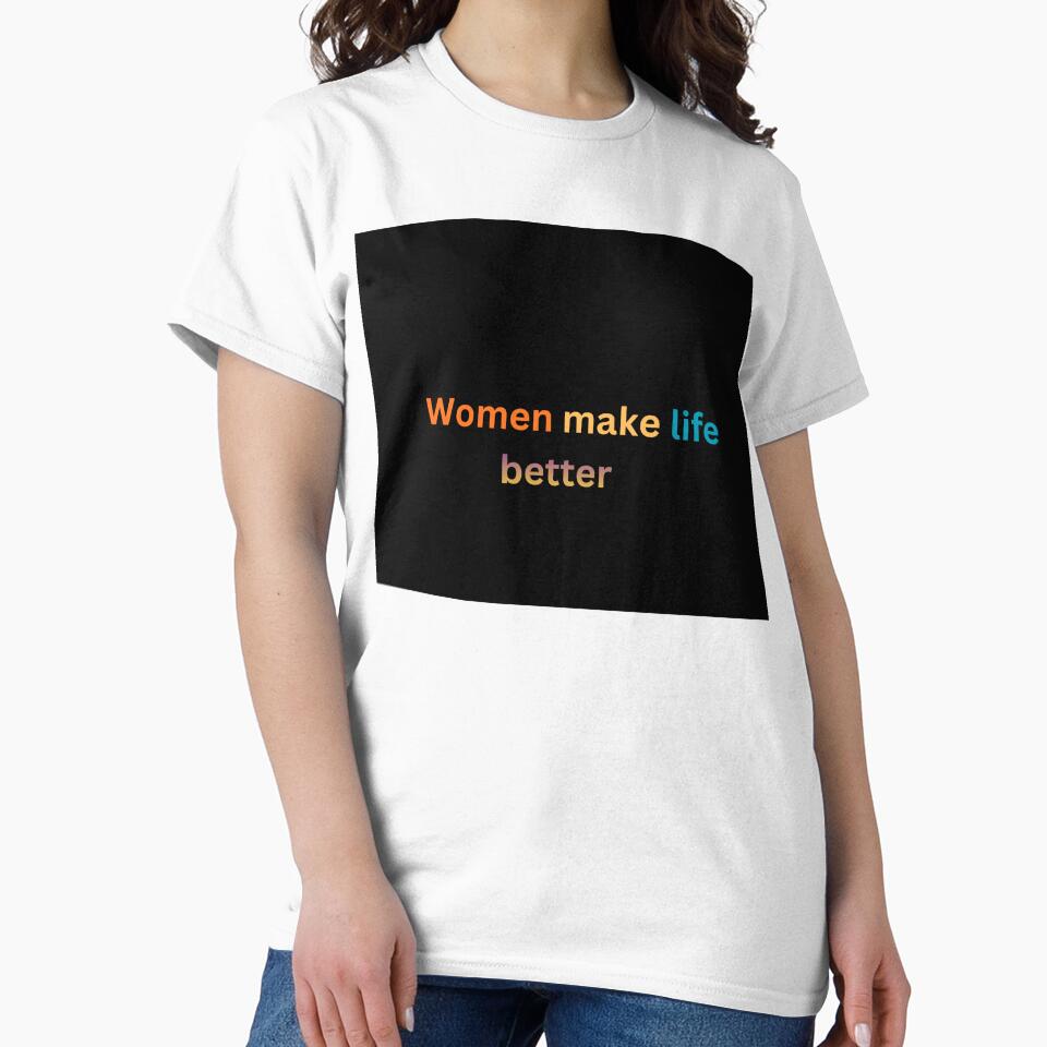 Women Make Life Better – Minimal Typography Quote by Belomis T-Shirts, Hoodie, Sweatshirt | BlankRebels.com (Image 2)