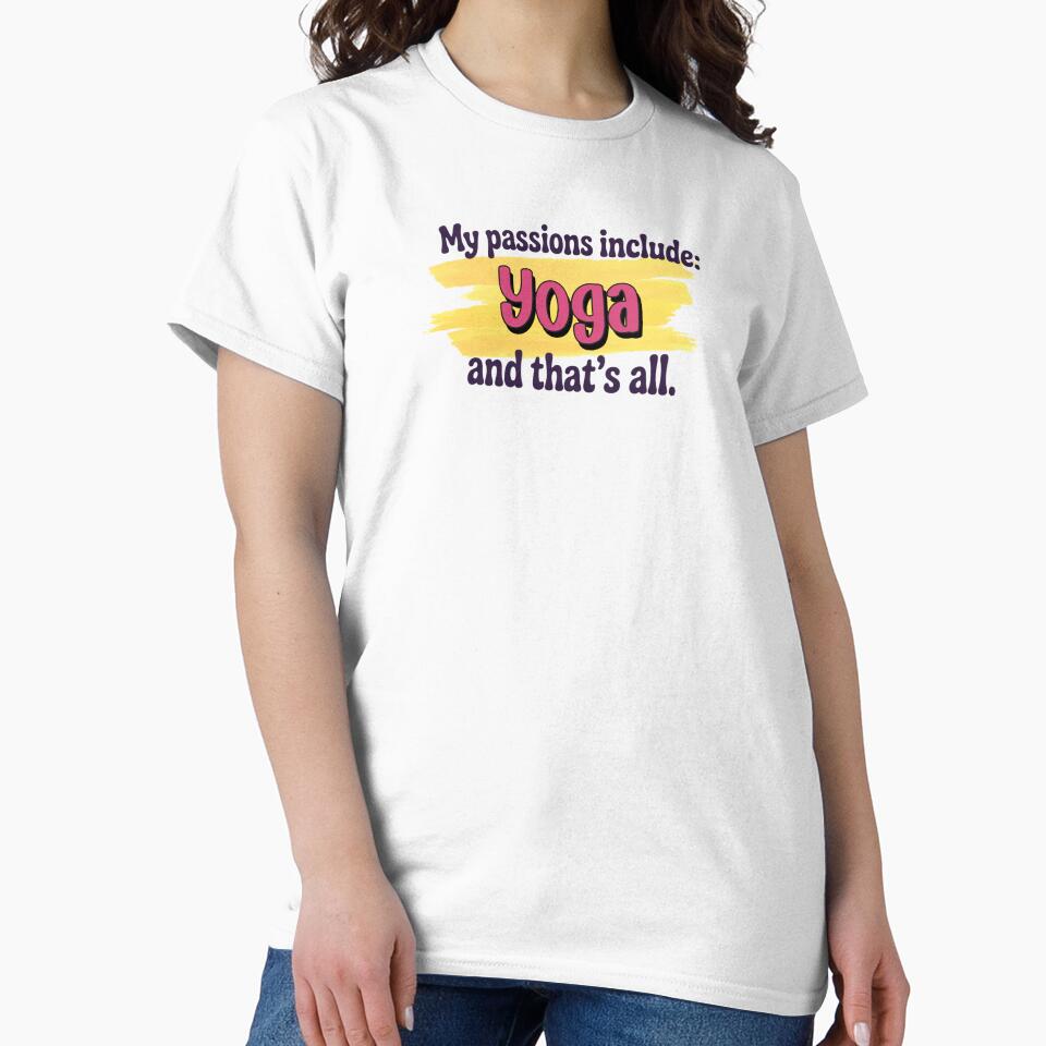 Yoga Is My Passion Funny Yoga Lover T-Shirts, Hoodie, Sweatshirt
