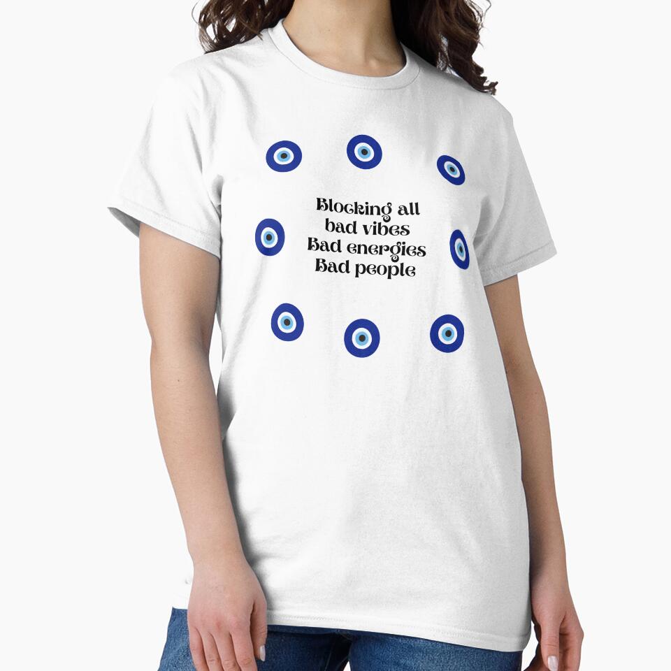 Blocking all bad vibes bad energies bad people - evil eye design by Theleochick T-Shirts, Hoodie, Sweatshirt (Image 2)
