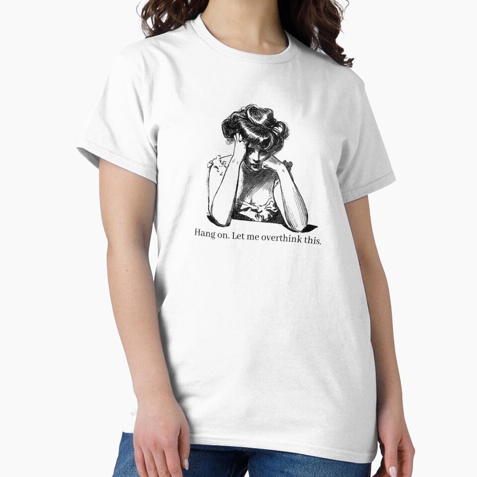 Hang On Let Me Overthink This, Funny Dark Academia Quote by DreamyAcademia T-Shirts, Hoodie, Sweatshirt (Image 2)