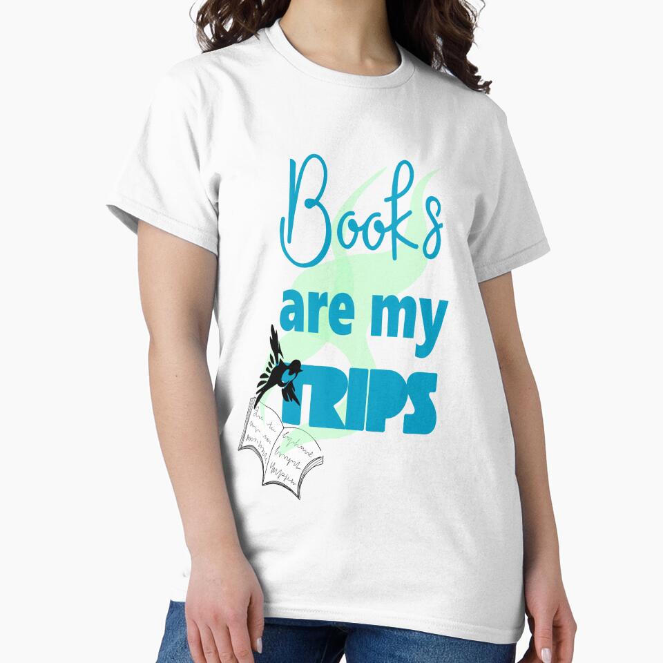 Books are my travels by Joie-et-Poesie T-Shirts, Hoodie, Sweatshirt | BlankRebels.com (Image 2)