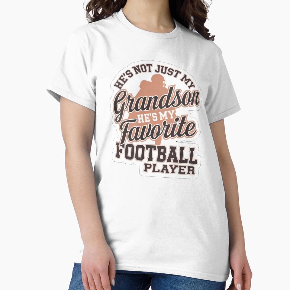 Funny He`s Not Just My Grandson He`s My Favorite Football Player by Redgiant87x