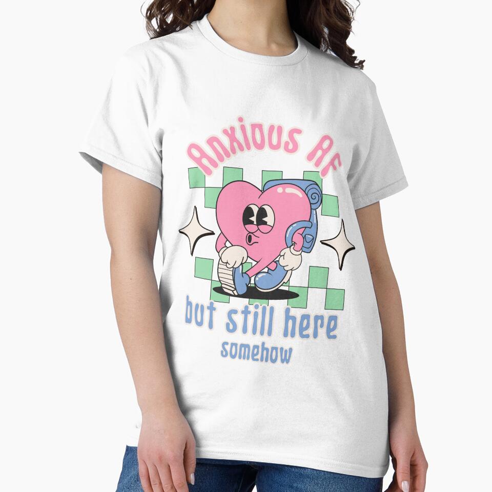 Anxious AF but still here - Retro Heart Mental Health by stumblingdesign T-Shirts, Hoodie, Sweatshirt (Image 2)