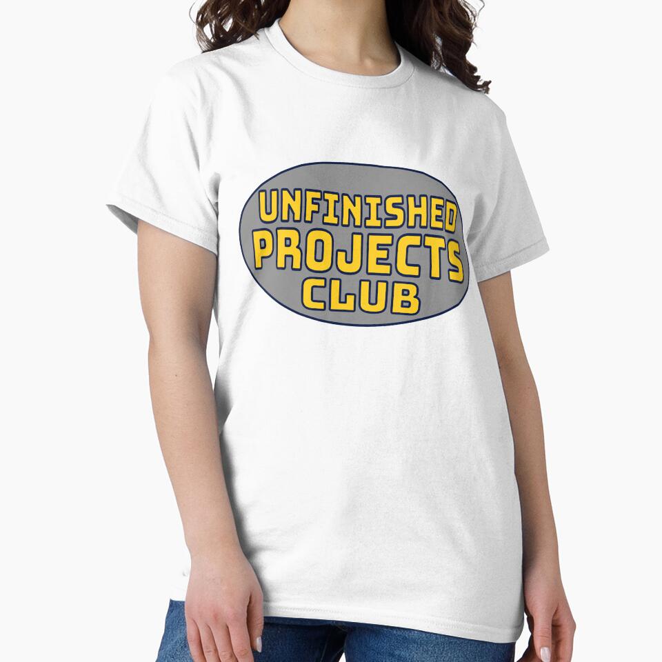 Unfinished Projects Club by DefinedVoid T-Shirts, Hoodie, Sweatshirt | BlankRebels.com (Image 2)