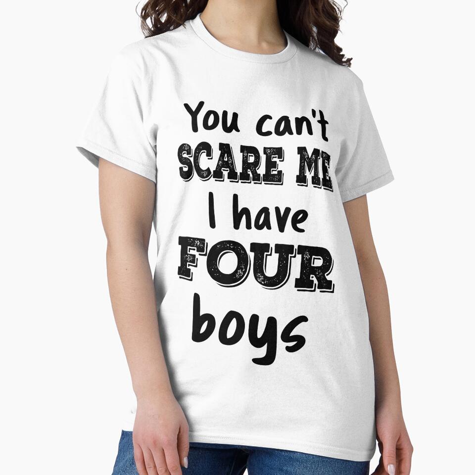 You Can't Scare Me I Have Four Boys IV by Lemon Pepper T-Shirts, Hoodie, Sweatshirt | BlankRebels.com (Image 2)
