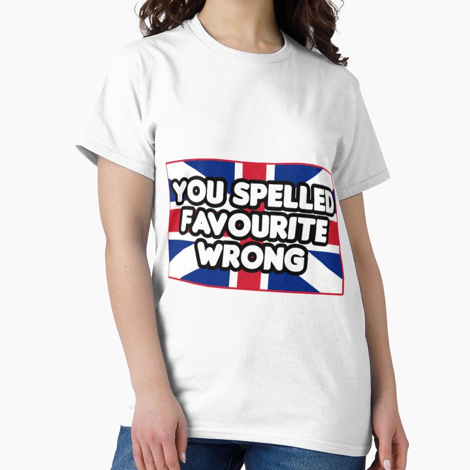 You Spelled Favourite Wrong7 by EdgeOfAlliez