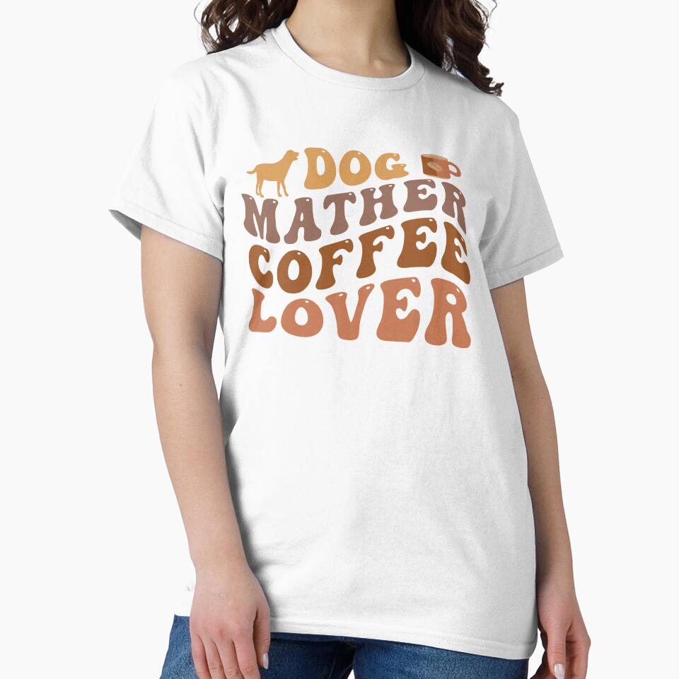 Dog Mother Coffee Lover – Fun Dog & Coffee Quote by artcultreone T-Shirts, Hoodie, Sweatshirt | BlankRebels.com (Image 2)