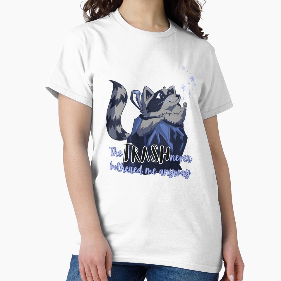 The Trash Never Bothered Me Anyway by North-Bay-Shop T-Shirts, Hoodie, Sweatshirt | BlankRebels.com (Image 2)
