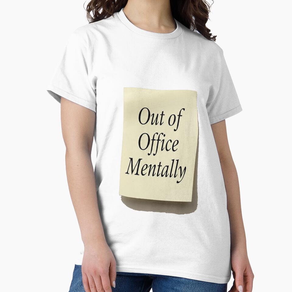 Out of Office... Mentally by jackbermess T-Shirts, Hoodie, Sweatshirt | BlankRebels.com (Image 2)
